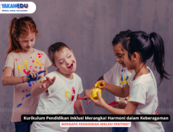 Kurikulum Pendidikan Inklusi Merangkai Harmoni dalam Keberagaman