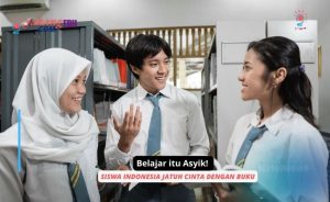 Belajar itu Asyik! Tips Membuat Siswa Indonesia Jatuh Cinta dengan Buku