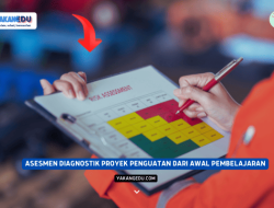 Memaksimalkan Asesmen Diagnostik Proyek Penguatan dari Awal Pembelajaran