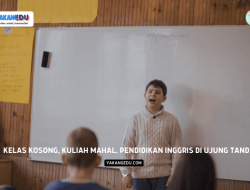 Kelas Kosong, Kuliah Mahal, Pendidikan Inggris di Ujung Tanduk?