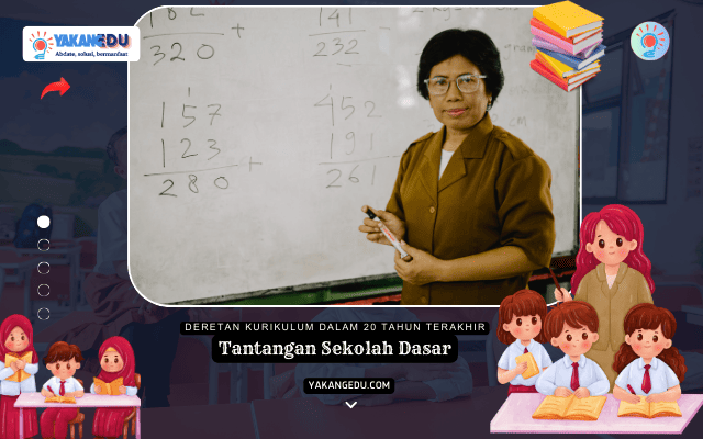 Deretan Kurikulum Dalam 20 Tahun Terakhir dan Tantangan Sekolah Dasar