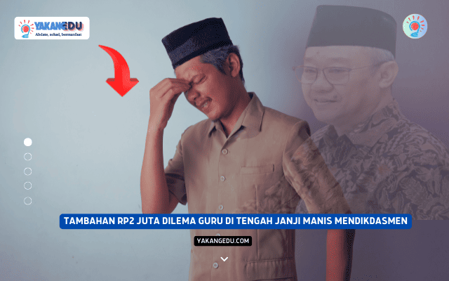 Uang Tambahan Rp2 Juta atau Perlindungan Hukum? Dilema Guru di Tengah Janji Manis Mendikdasmen