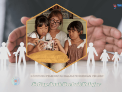 Langkah Maju Pendidikan Inklusif, Setiap Anak Berhak Belajar