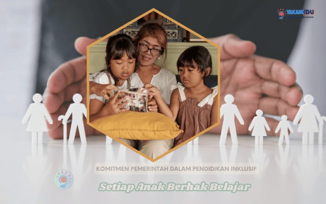 Langkah Maju Pendidikan Inklusif, Setiap Anak Berhak Belajar